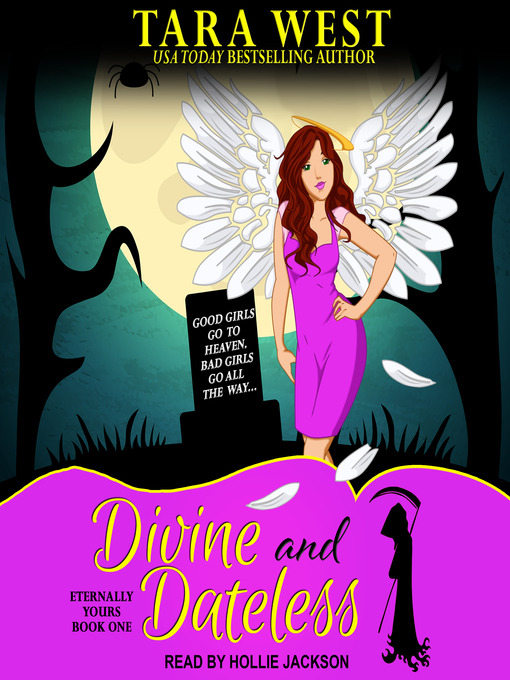 Title details for Divine and Dateless by Tara West - Wait list